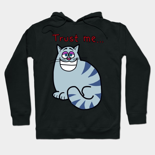 trust me cat Hoodie by wolfmanjaq